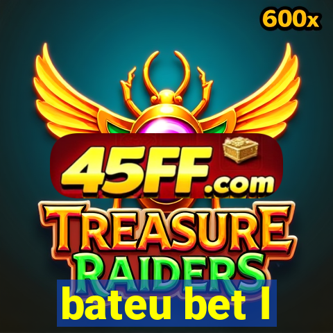 bateu bet l